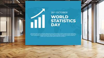 World statistics day background with earth map and graphics on october 20th. Wall mural