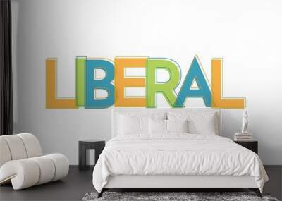 Liberal word concept Wall mural