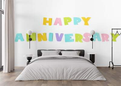 Happy anniversary text on white background - isolated Wall mural