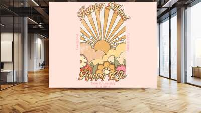 Happy mind happy life slogan with colorful abstract background. Hippie style groovy vibes Wall mural