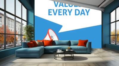 LIVING OUR VALUES EVERY DAY Announcement. Hand Holding Megaphone With Speech Bubble. Flat Illustration Wall mural