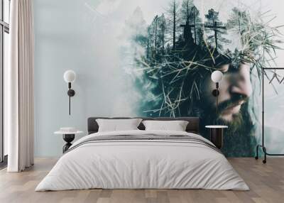 Double exposure of Jesus Christ wearing crown of thorns Passion and Resurection. jesus day holy,Easter card, Good Friday.thanksgivings,cross,forest, backgrounds. Wall mural