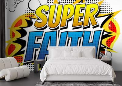 super faith - comic book style word. Wall mural