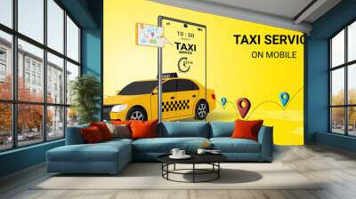 Taxi online service on mobile application with yellow taxicab  and location. Get a taxi. Concept for order taxi service. 3d perspective vector illustration on yellow background Wall mural