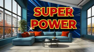 super power text effect template with 3d type style and retro concept  Wall mural