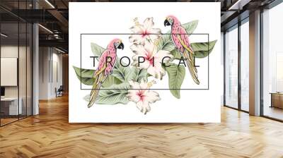 Tropical pink parrot birds, hibiscus flowers, green banana leaves, frame, white background. Print for t shirt, poster with text. Vector illustration. Floral arrangement. Design template greeting card Wall mural