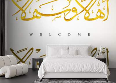 Ahlan wa sahlan arabic calligraphy wtih mean Welcome Wall mural