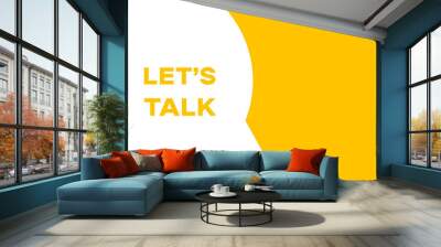 Let's talk speech bubble banner. Banner for business, marketing and advertising. Vector illustration. Wall mural