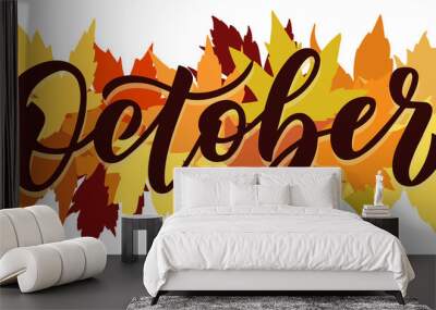 October, vector script with decorative maple leaves elements. Hand drawn brush lettering for autumn events, posters, and banners. Wall mural