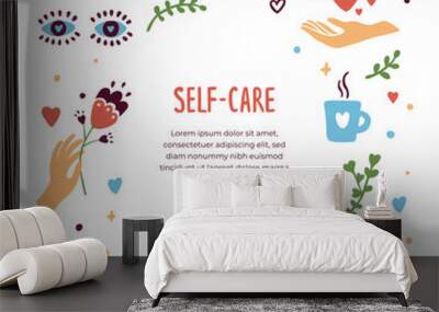 Self care template, isolated vector icons and text. Love yourself, relax concept. Diary, letter, sleeping mask, female hands with flower, hearts, bottle of water. Stickers, blog mockup, illustration Wall mural