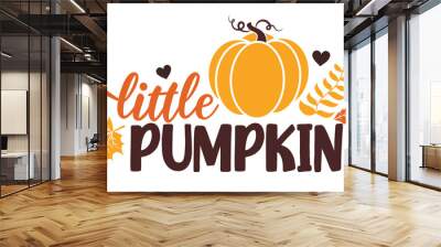 Sweet little pumpkin vector illustration with cute pumpkin.  Autumn vector design good for invitation, T shirt print, poster, card, sticker, label. My first Thanksgiving baby design
 Wall mural