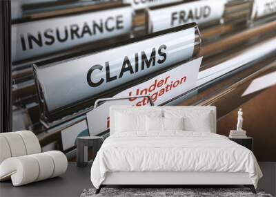 Insurance Company Fraud, Bogus Claims Under Investigations Wall mural