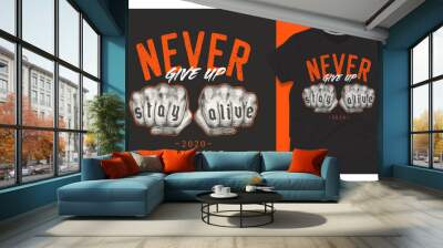 Graphic t-shirt design, never give up slogan with tattoo fists,vector illustration for t-shirt. Wall mural