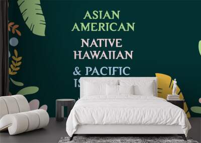 Asian american, native hawaiian and pacific islander heritage month Wall mural