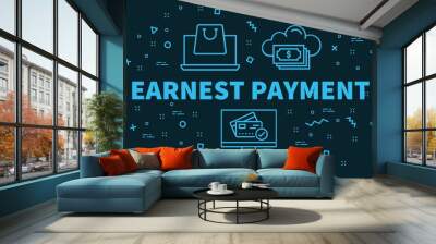 Conceptual business illustration with the words earnest payment Wall mural