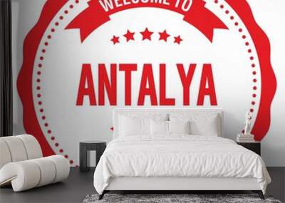 WELCOME TO ANTALYA - TURKEY, words written on red stamp Wall mural