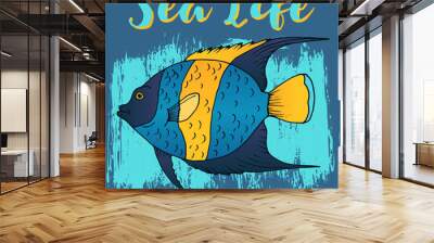 Sea life - vector fish, coral fish hand drawn colorful illustration. Sketch with arabian angelfish, marine animal on watercolor painted background Wall mural