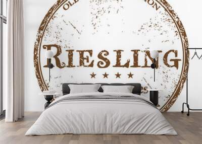 Brown grunge rubber stamp with the text best wines, Riesling, written inside the stamp Wall mural