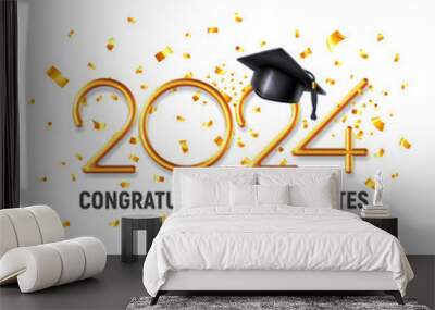 Design template of congratulations graduates class of 2024, banner with 3d realistic academic hat, volumetric gold numbers and confetti for high school or college graduation. Vector illustration Wall mural