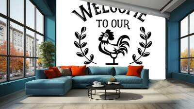 Welcome To Our House vector file.  Welcome Home sign clip art. Isolated on transparent background. Wall mural