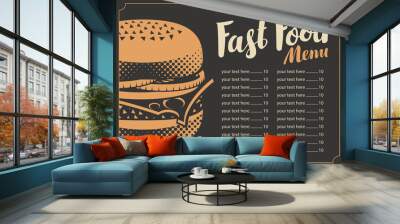 price list menu for the restaurant fast food with burger on a black background in retro style Wall mural