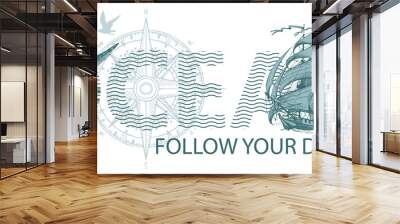 Vector illustration with inscription, sailing ship, Seagull and wind rose. Ocean, lettering for t-shirt design, banner, card, icon, logo, badge, web page. Design element for World Ocean day Wall mural