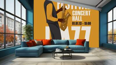 vector poster for jazz live music festival with drawing of saxophonist with saxophone in retro style. Music banner, flyer, invitation and ticket Wall mural