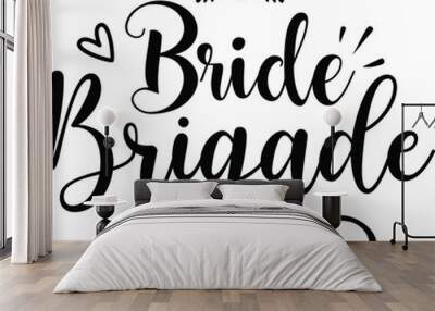 Bride Brigade, Bridal Party Vector Wall mural