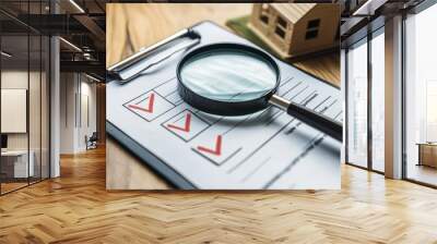 Magnifying Glass Over Checklist with House Model Wall mural