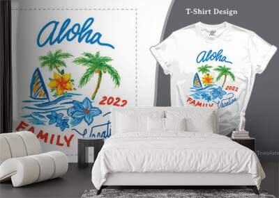 Aloha, family vacation 2022 T shirt print. Vacay mode, colorful painting for printing on childrens T-shirts, bodysuits, and for mom and dad. Wall mural