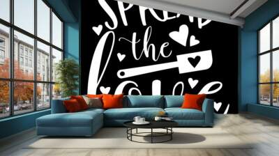 spread the love on black background inspirational quotes,lettering design Wall mural