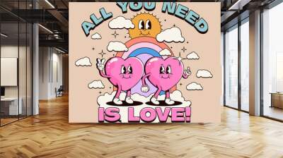 All you need is love poster or t-shirt design print template with cute cartoon heart characters holding hands with rainbow on background isolated on light background. Vector illustration Wall mural