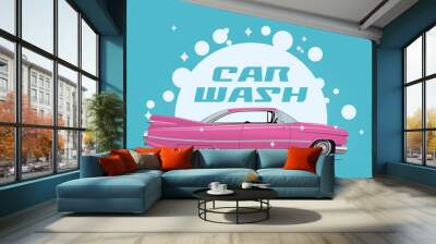 Carwash service concept illustration with side view cartoon retro pink car and white soap bulbs and car wash caption. Vector illustration. Wall mural