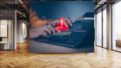 Users display warnings for accessing malicious cyber attack virus software or threats to hack online networks. Technological security with computer, concept warning or notification technology scam Wall mural