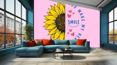 sunflower ukraine you make my heart smile Wall mural