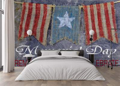 Rustic Memorial Day image of burlap flags painted with stars and stripes on worn steel background. Message added. Wall mural