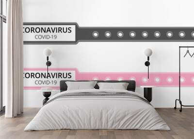 Vector set of two bracelets or wristbands for a hospital with text coronavirus covid-19. Pandemic concept. Coronavirus disease outbreak. Bracelets with safety lock isolated on white background. Wall mural