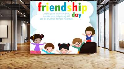 Happy friendship day greeting card with diverse friend group of kids background poster Template for advertising brochure Vector illustration Wall mural