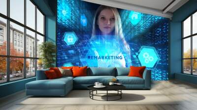 The concept of business, technology, the Internet and the network. A young entrepreneur working on a virtual screen of the future and sees the inscription: Remarketing Wall mural