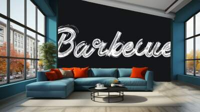 Barbecue Handwritten restaurant and kitchen Brush font phrase illustration script letter on the Black background for sayings Wall mural