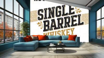 Single barrel whiskey label font with sample design. Ideal for any design in vintage style. Wall mural