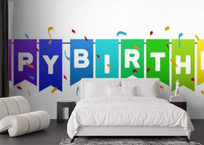 Happy birthday flags banner with confetti on white background. Wall mural