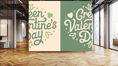 Green Valentine's Day lettering card. Sustainable eco-friendly Valentine quotes badge. Cute retro vintage aesthetic recycled gifts workshop. Ecological love concept text shirt design and print vector. Wall mural