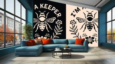 I'm a keeper beekeeper beekeeping pun lettering round badge. Insects bee lover funny jokes quotes illustration. Retro flowers aesthetic printable vector text shirt design clothing sticker cut file. Wall mural