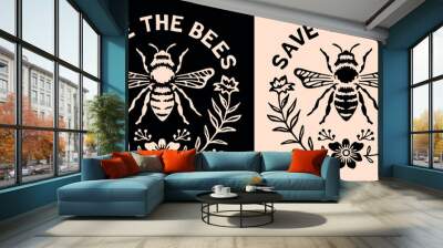 Save the bees lettering round badge logo. Protect pollinators insects bee support beekeepers illustration. Floral retro vintage flowers aesthetic printable vector text shirt design sticker cut file. Wall mural