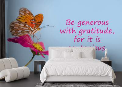 Butterfly on a pink flower with a quote - Be generous with gratitude, for it is contagious Wall mural