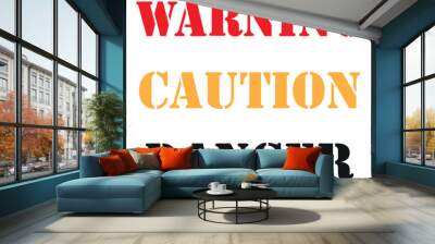 warning sign, warning text, warning text, traffic lane warning sign Wall mural