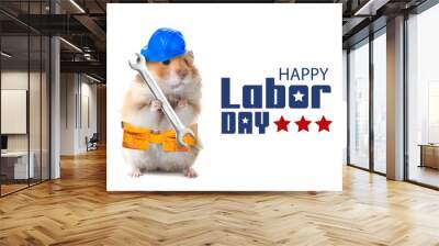 Greeting card for Happy Labor Day with funny hamster and builder's supplies Wall mural