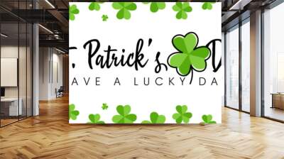 Greeting card for Happy St. Patrick's Day with green clover on white background Wall mural