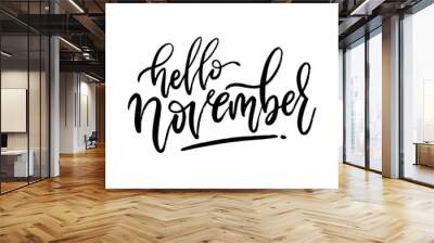 Hello November, hand drawn lettering. Seasonal brush calligraphy greeting card, sticker or banner template.  Wall mural